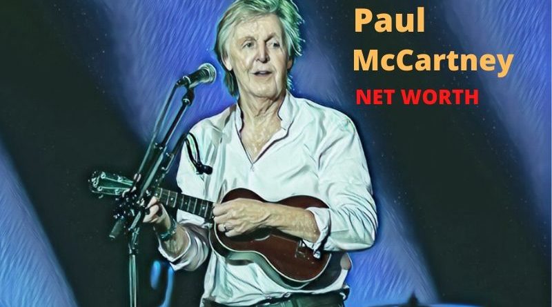 Paul McCartney's Net Worth 2022 - Celebrity News, Net Worth, Age, Height, Spouse, Children