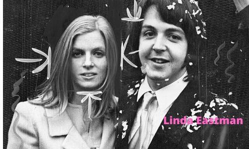 Paul McCartney's Wife Linda Eastman - Celebrity News, Net Worth 2020, Age, Spouse (Wife), Children