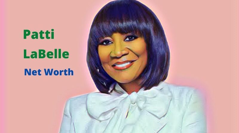 Patti LaBelle’s Net Worth 2023 - Age, Height, Songs, Husband, Kids