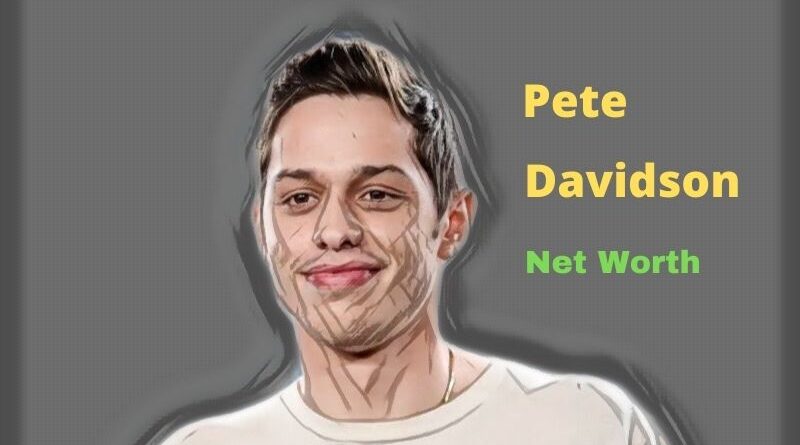 Pete Davidson's Net Worth in 2023 - How Pete Davidson Maintains His Worth?