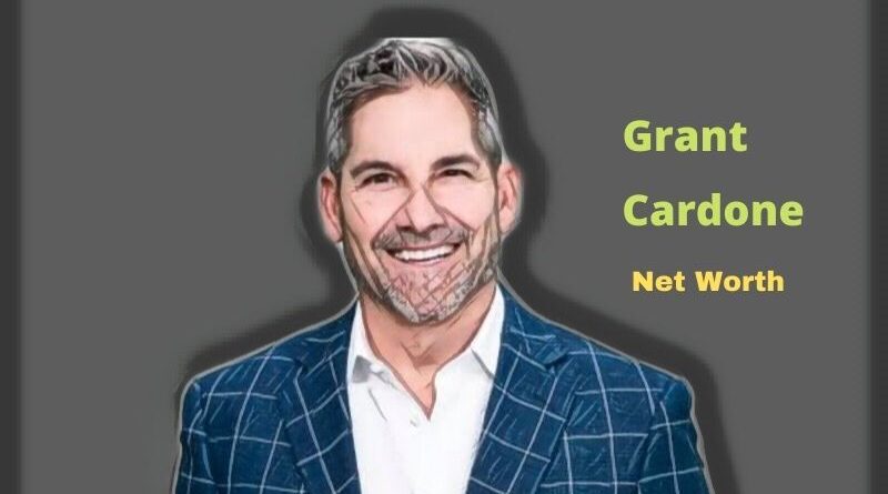 Grant Cardone's Net Worth in 2023 - How Entrepreneur Grant Cardone Maintains his Worth?