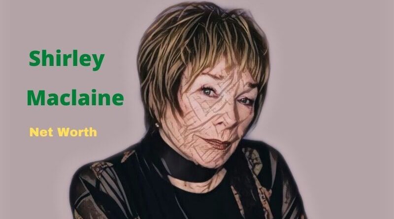 Shirley Maclaine's Net Worth in 2023 - How did Actress Shirley Maclaine earn her Net Worth?