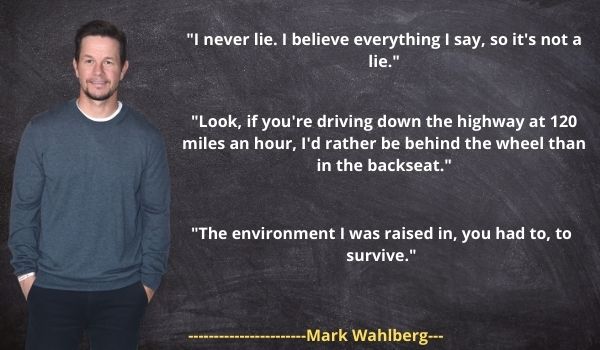 Mark Wahlberg Quotes and Sayings