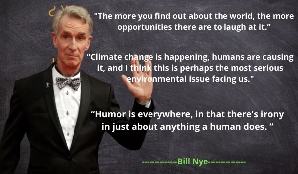 top 10 Bill Nye's Quotes