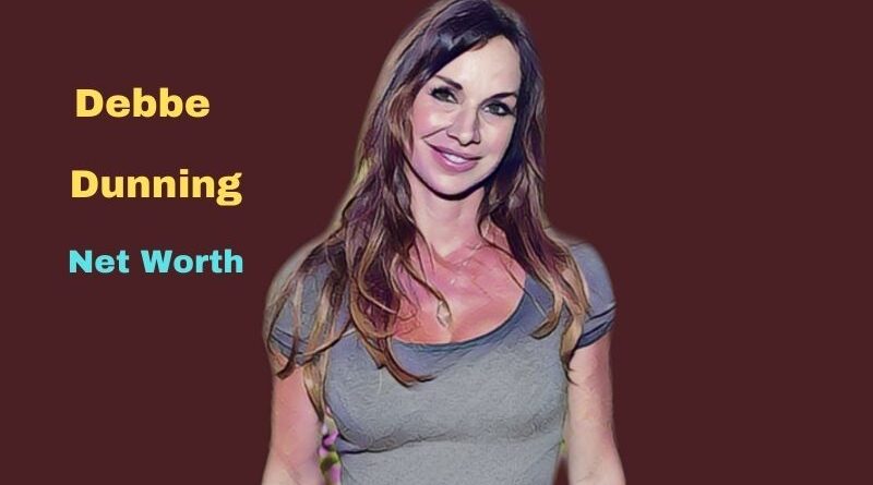 Debbe Dunning's Net Worth in 2022: Biography, Age, Height, Husband, Kids