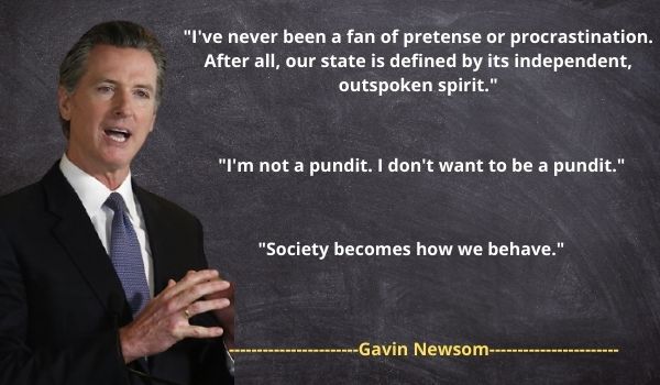 Gavin Newsom's famous Quotes