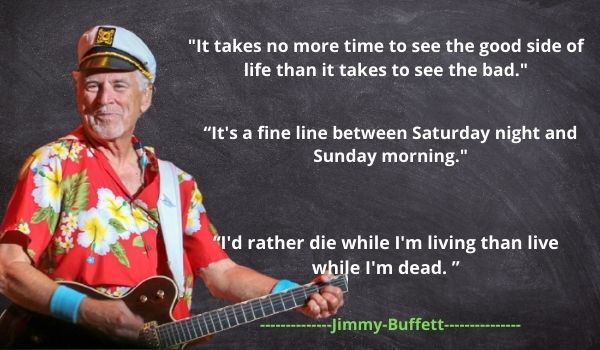 Top 6 Jimmy Buffet's Quotes and Sayings