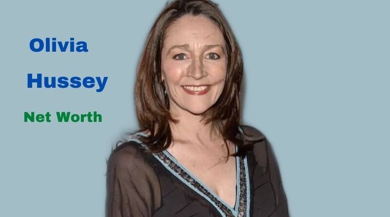 Olivia Hussey's Net Worth in 2023 - How did Actress Olivia Hussey Maintains her Worth?