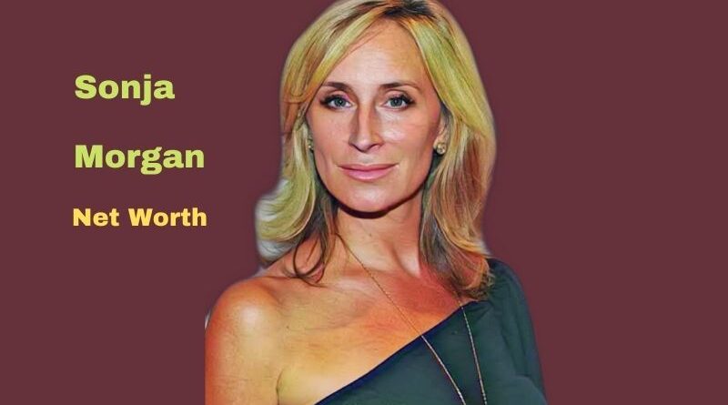 Sonja Morgan's Net Worth 2023: Biography, Age, Height, Spouse, Income, Earning