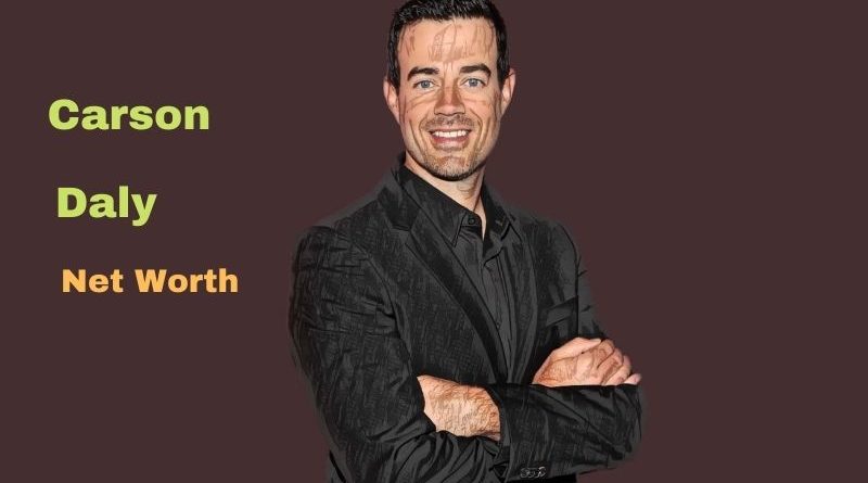 Carson Daly's Net Worth in 2023 - How did Radio Host Carson Daly earn his money?