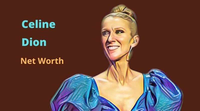 Celine Dion Net Worth: Biography, Age, Income, Kids, Husband, Songs & Films