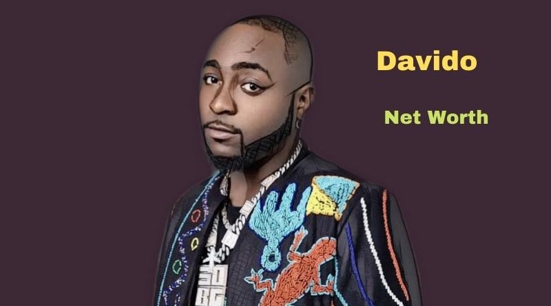 Davido's Net Worth in 2023 - How did singer Davido earn his money?
