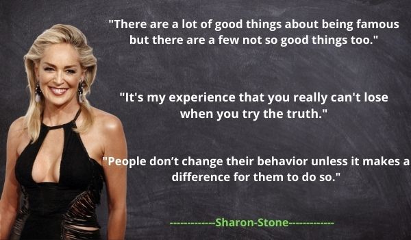 Sharon Stone's Top Quotes and Sayings