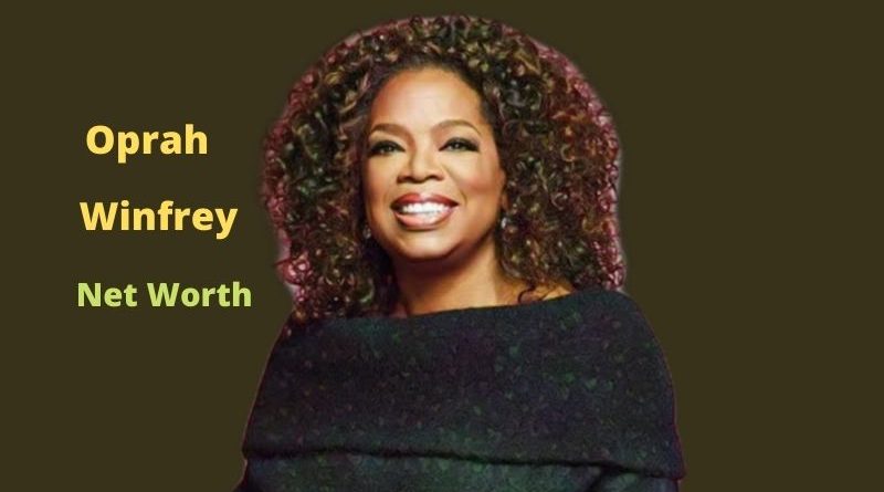 Oprah Winfrey's Net Worth 2023? Age, Height, Children, Assets, Earnings & Revenue