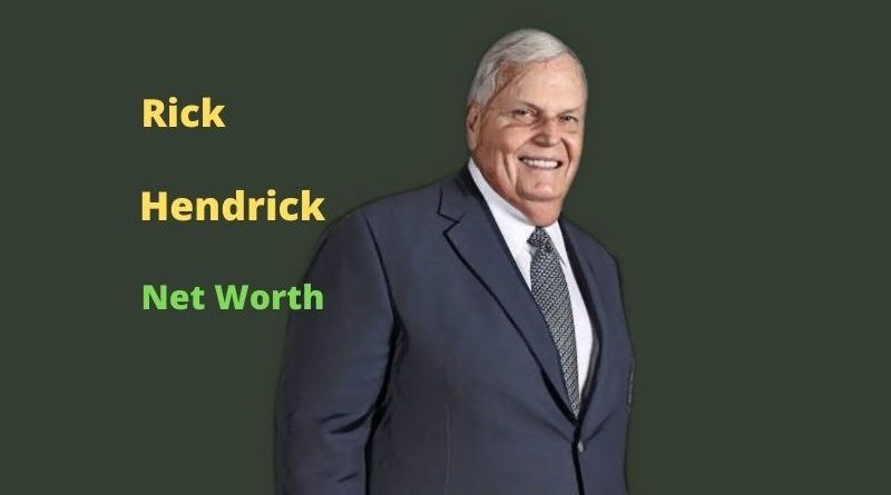 Rick Hendrick Net Worth 2024: Age, Income, Wife, Assets