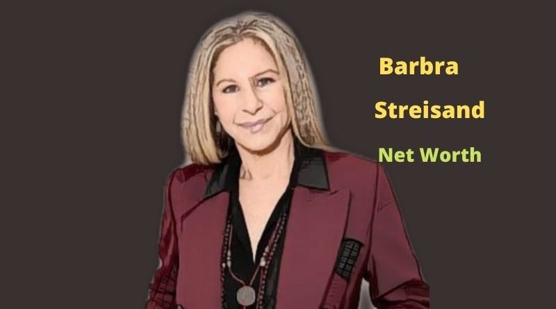 Barbra Streisand's Net Worth in 2024 - How did singer Barbra Streisand earn her money?