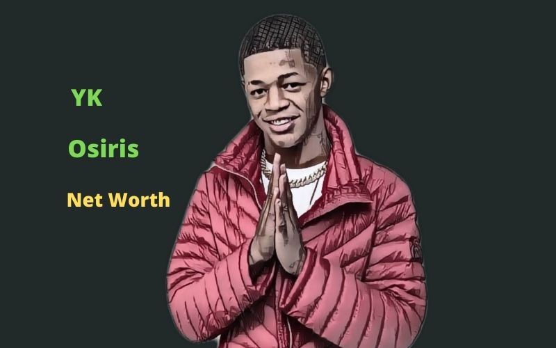 YK Osiris' Net Worth 2024 Age, Height, Songs, Girlfriends