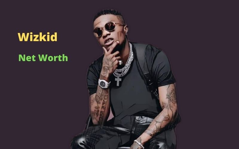 Wizkid's Net Worth 2024 Age, Height, Bio, Songs, Career