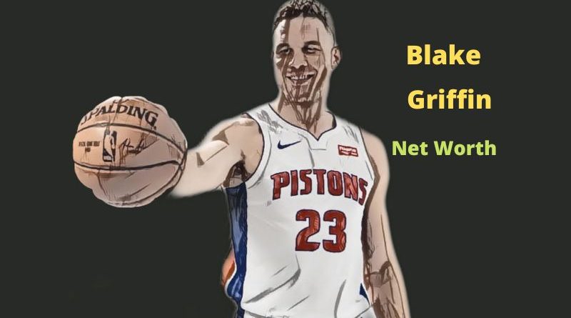 Blake Griffin's Net Worth 2024: Bio, Age, Height, Career, Kids