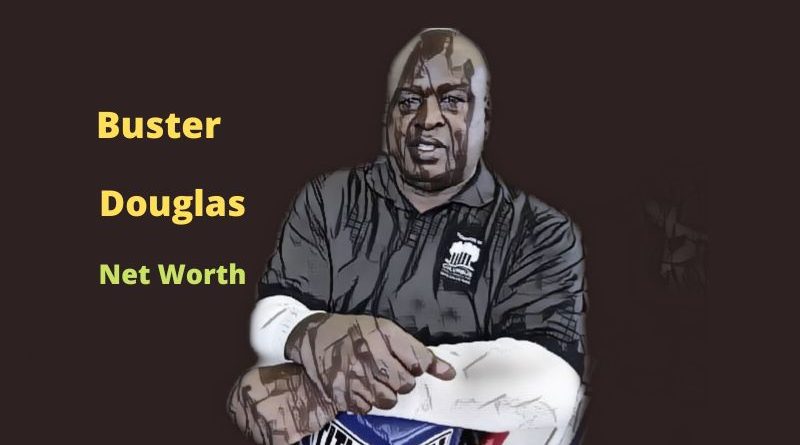 Buster Douglas' Net Worth in 2024 - How Buster Douglas maintain His net worth?