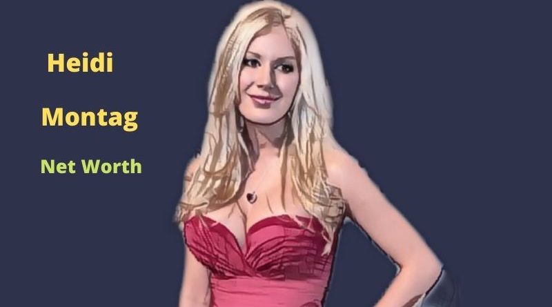 Heidi Montag's Net Worth: Age, Height, Spouse, Kids, Income
