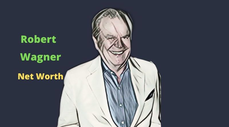 Robert Wagner's Net Worth in 2024 - How actor Robert Wagner Maintains His Worth?