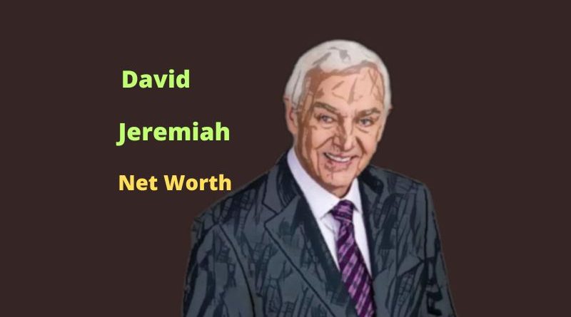 David Jeremiah's Net Worth, Age, Wife, Kids, Income